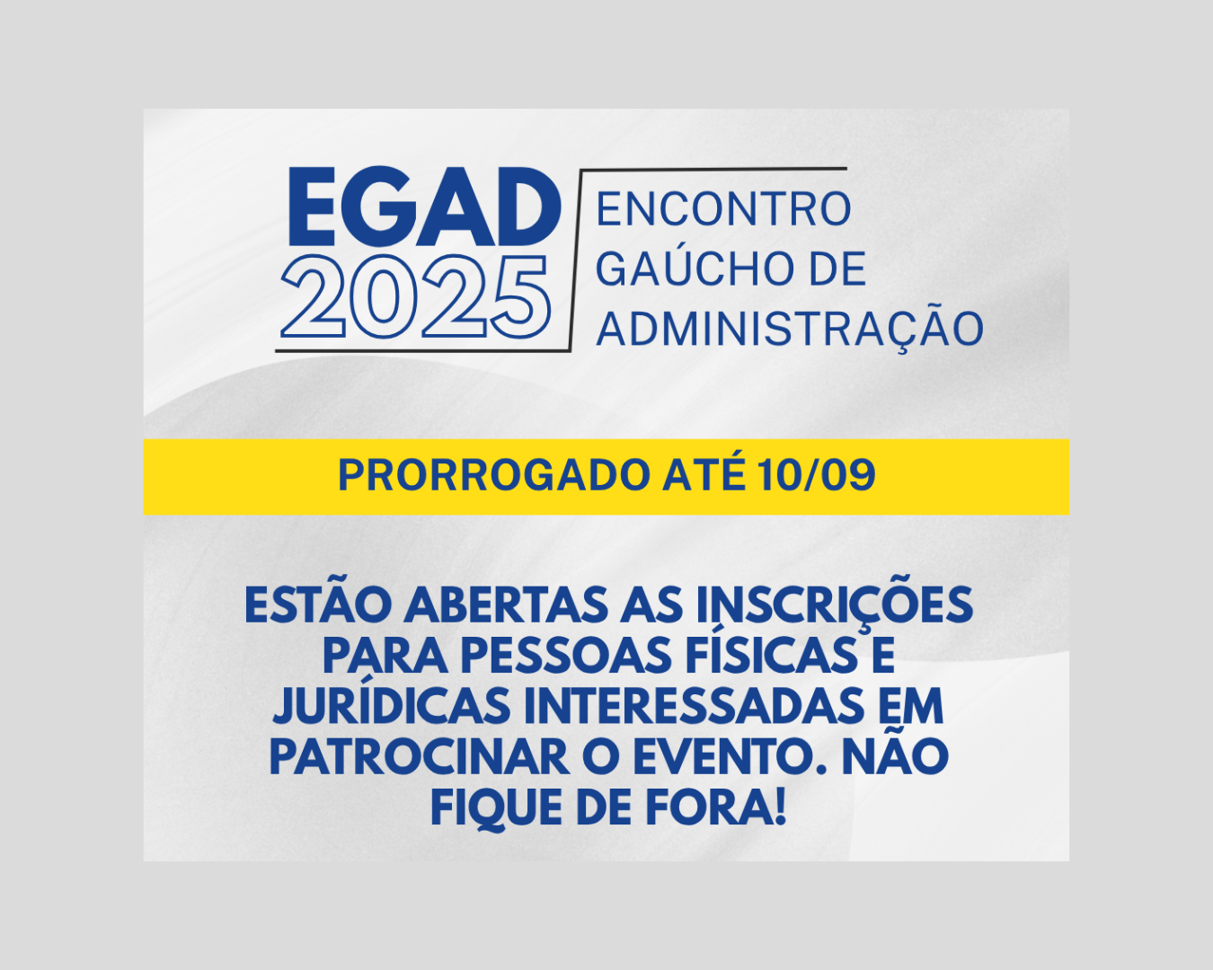 EGAD 2025: inscrições prorrogadas para pessoas físicas e jurídicas interessadas em patrocinar evento